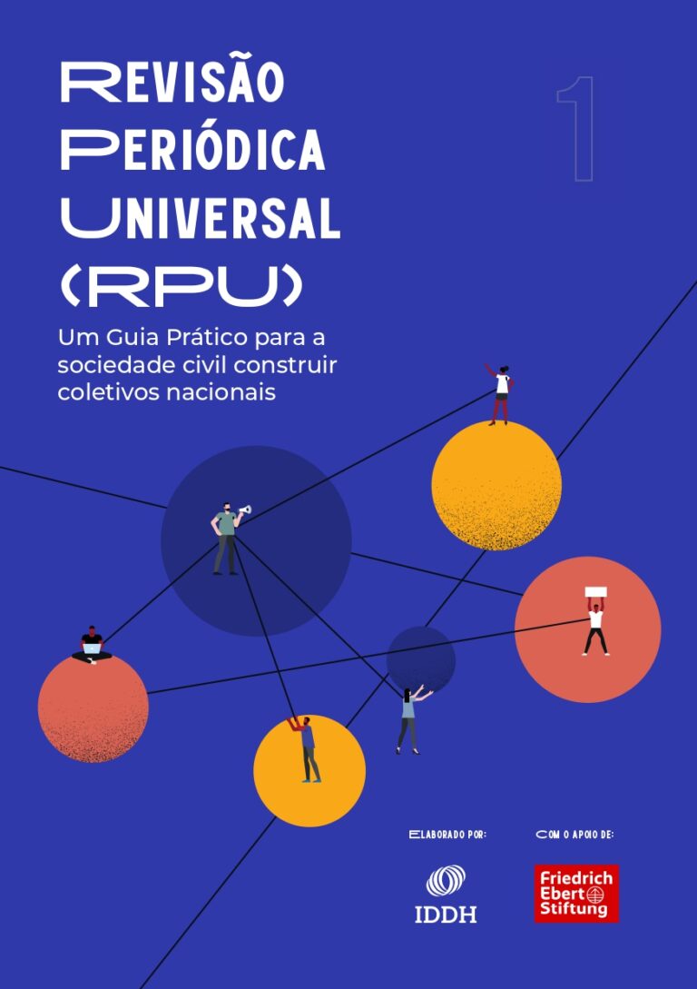 Revisão Periódica Universal (RPU): Um Guia Prático para a sociedade civil construir coletivos nacionais (2024)